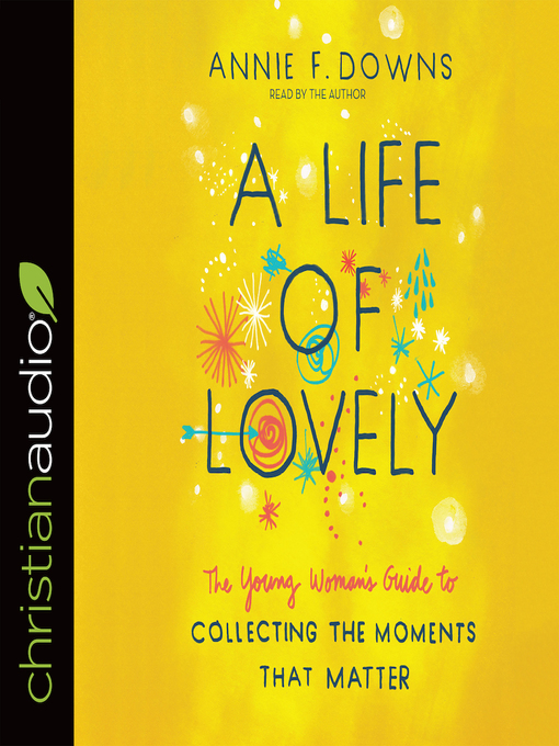 Title details for Life of Lovely by Annie F. Downs - Available